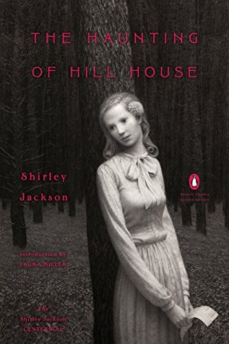 Shirley Jackson: The Haunting of Hill House: (Penguin Classics Deluxe Edition) (Penguin Classics)