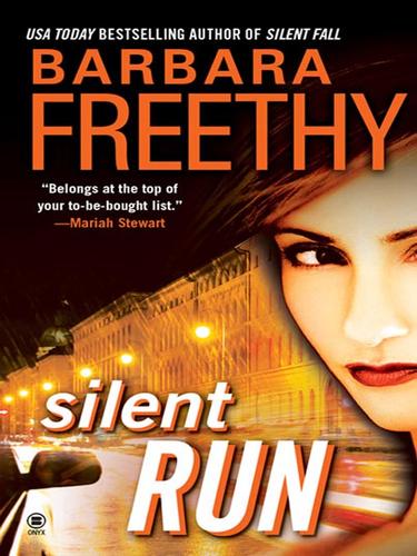 Barbara Freethy: Silent Run (EBook, 2008, Penguin Group USA, Inc.)