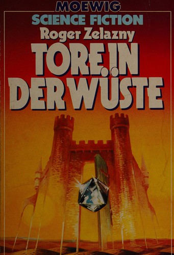 Roger Zelazny: Tore in der Wüste (German language, 1981, Moewig)