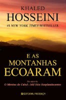 Khaled Hosseini: E as montanhas ecoaram (Portuguese language, 2013, Presença, Editorial Presença)