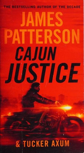 James Patterson, Tucker Axum III: Cajun Justice (Paperback, 2021, Grand Central Publishing)