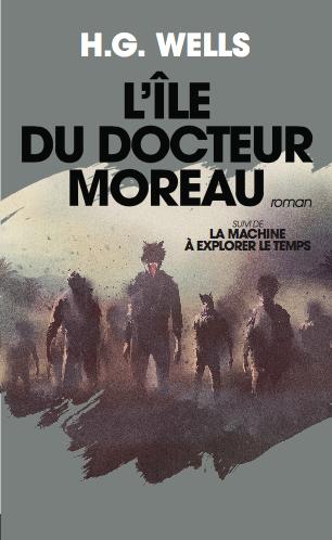 H. G. Wells: L'île du docteur Moreau (French language, 2017)