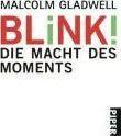 Malcolm Gladwell: Blink! die Macht des Moments (German language, 2007)