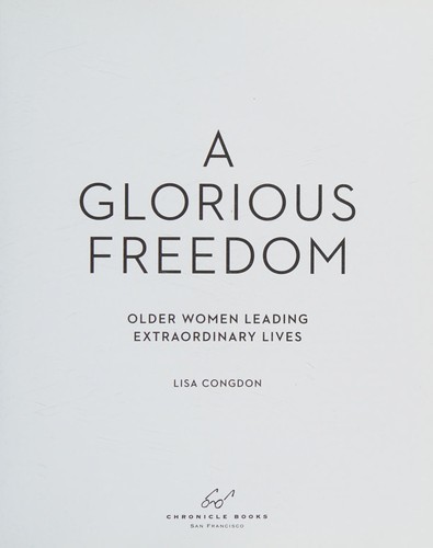 Lisa Congdon: A glorious freedom (2017, Chronicle Books)