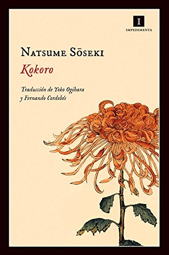 Natsume Sōseki, Yoko Ogihara, Fernando Cordobés: Kokoro (Paperback, Editorial Impedimenta)