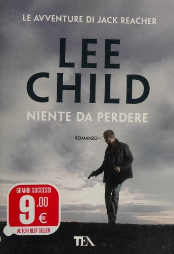 Lee Child: Niente da perdere (Italian language, 2018, Tea)