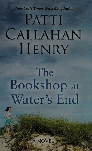 Patti Callahan Henry: The bookshop at Water's End (2017)