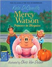 Kate DiCamillo: Mercy Watson, Princess in Disguise (2010, Candlewick Press)