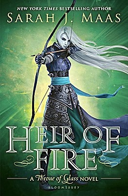 Sarah J. Maas: Heir of Fire (Throne of Glass, #3) (Hardcover, 2014, Bloomsbury)