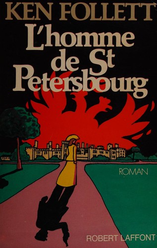 Ken Follett: L' homme de Saint-Pétersbourg (French language, 1982, Laffont)