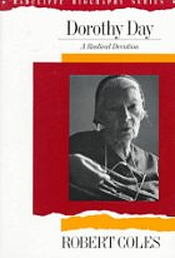 Robert Coles: Dorothy Day (1987, Addison-Wesley Pub. Co.)