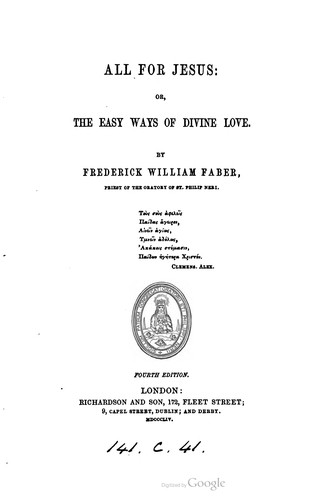 Frederick William Faber: All for Jesus (1854, R. Washbourne)