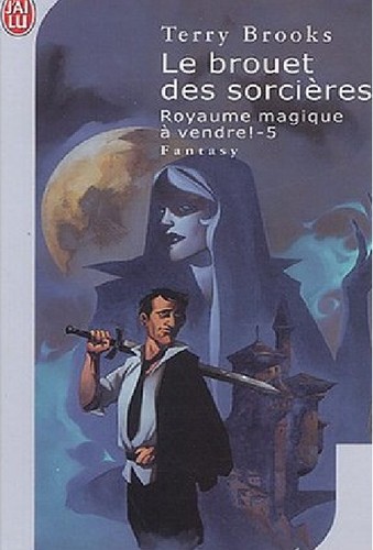 Dick Hill, Terry Brooks: Le brouet des sorcières (French language, 2003, J'ai Lu)