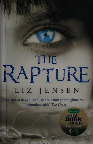 Liz Jensen: The Rapture (EBook, 2010, Bloomsbury Publishing)