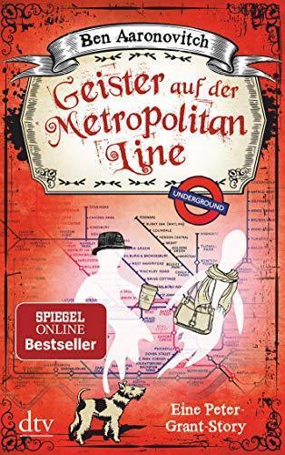 Ben Aaronovitch: Geister auf der Metropolitan Line (German language)