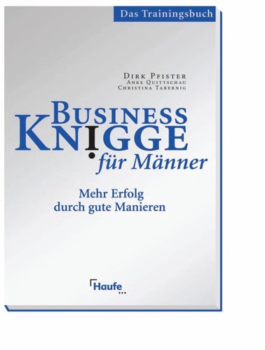 Dirk Pfister: Business Knigge fu r Ma nner (German language, 2005, Haufe)