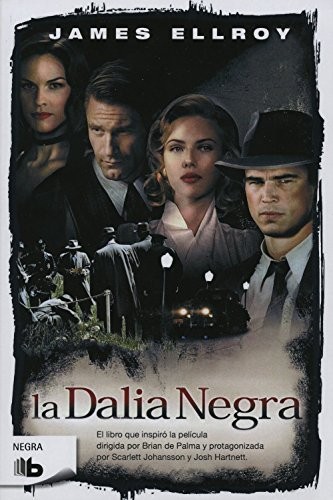 James Ellroy, ALBERTO LUIS SOLE COMPANY: La Dalia Negra (Paperback, Spanish language, ZETA BOLSILLO, Ediciones B)