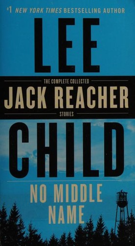 Lee Child: No Middle Name (2018, Dell)