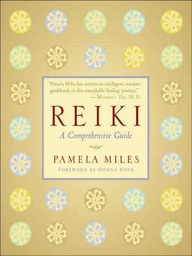 Pamela Miles: Reiki (EBook, 2008, Penguin Group USA, Inc.)