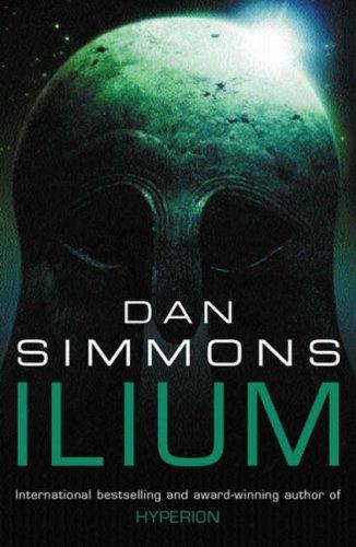 Dan Simmons: Ilium (Gollancz) (Paperback, Gollancz)