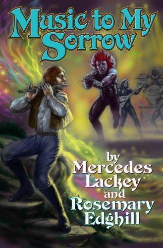 Mercedes Lackey: Music to my sorrow (2006)