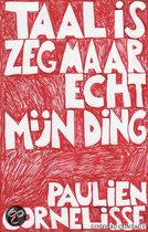 Paulien Cornelisse: Taal is zeg maar echt mijn ding (Paperback, Dutch language, 2009, Uitgeverij Contact, Atlas-Contact)