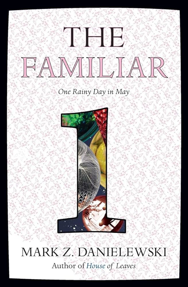 Mark Z. Danielewski: The familiar (2015)