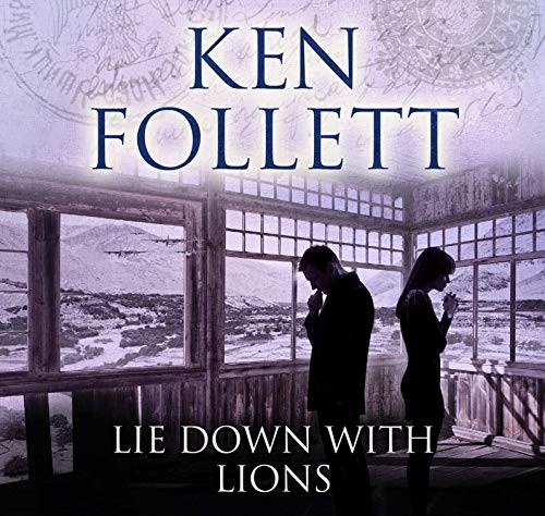 Ken Follett: Lie Down With Lions