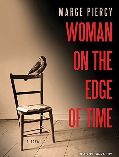 Tanya Eby, Marge Piercy: Woman on the Edge of Time (AudiobookFormat, Tantor Audio)