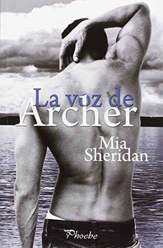 Mia Sheridan, María José Losada Rey: La voz de Archer (Paperback, Spanish language, 2016, Pàmies)