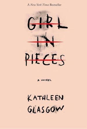 Kathleen Glasgow: Girl in Pieces