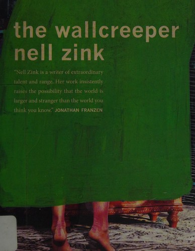 Nell Zink: The wallcreeper (2014, Dorothy, a Publishing Project)