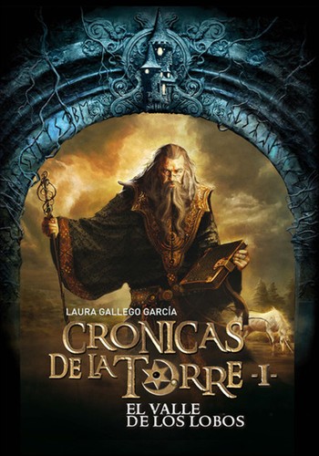 Laura Gallego: Crónicas de la Torre I: El valle de los lobos (Paperback, Spanish language, 2010, Ediciones SM)