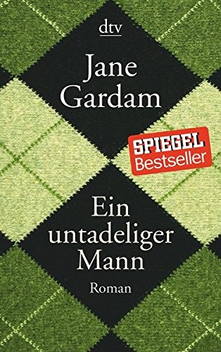 Jane Gardam: Ein untadeliger Mann (Paperback, dtv Verlagsgesellschaft)