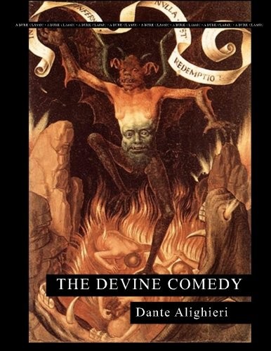 Dante Alighieri: The Devine Comedy (2013, CreateSpace Independent Publishing Platform)