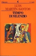 Luis Martín-Santos: Tempo di silenzio (Paperback, Italian language, 1995, Feltrinelli)