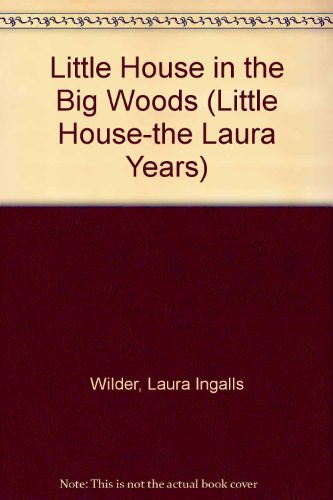 Laura Ingalls Wilder: Little House in the Big Woods (Hardcover, 1953, Demco Media)
