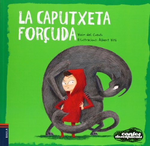 Vivim del Cuentu, Albert Vitó i Godina: La Caputxeta forçuda (Paperback, Edicions Baula)