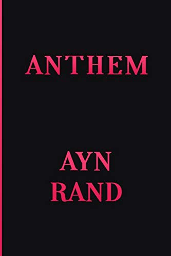 Ayn Rand: Anthem (Paperback, Createspace Independent Publishing Platform, CreateSpace Independent Publishing Platform)