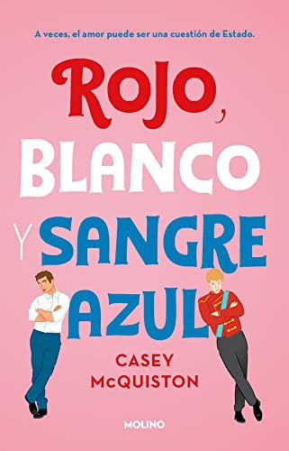 Casey McQuiston: Rojo, blanco y sangre azul (Paperback, Spanish language, 2022, Molino)