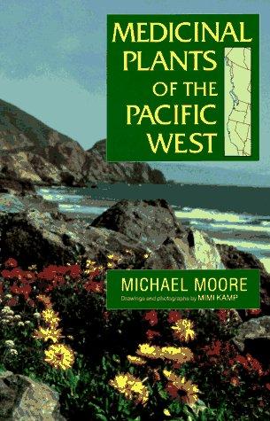 Michael Moore (herbalist): Medicinal plants of the Pacific West (1993, Red Crane Books)
