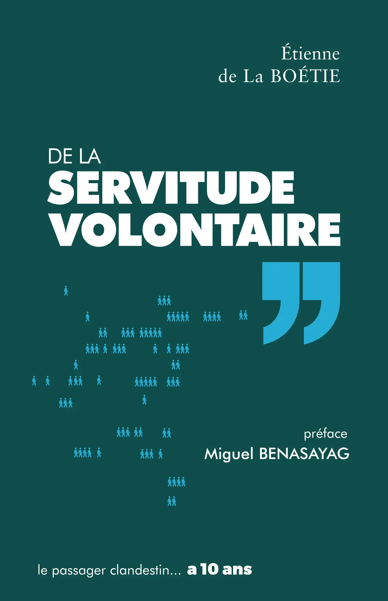 Étienne de La Boétie: De la servitude volontaire (French language, 2017, Le Passager Clandestin)