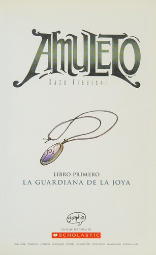 Kazu Kibuishi: Amuleto 1 / Amulet 1 (Paperback, Spanish language, Scholastic, Scholastic (Spn))