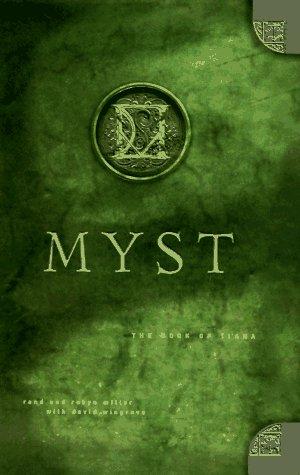 Rand Miller: Myst, the book of Ti'ana (1996, Hyperion)