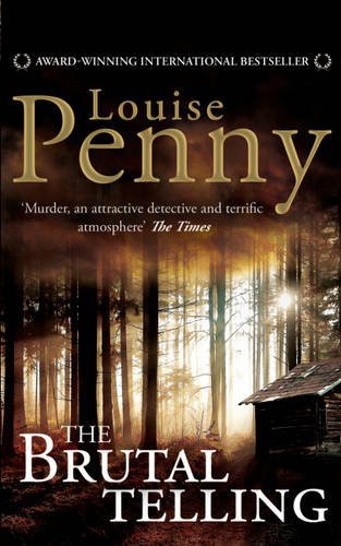 Louise Penny: The Brutal Telling (Paperback, Headline)