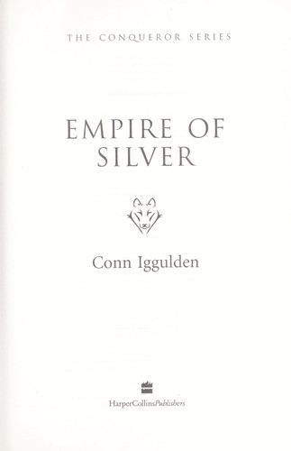 Conn Iggulden: Empire of silver (2010, Harper)