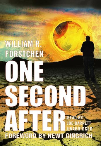 William R. Forstchen, Joe Barrett: One Second After (AudiobookFormat, Blackstone Audio, Inc., Blackstone Audiobooks)