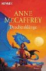 Anne McCaffrey: Drachenklänge. Ein Roman aus der Welt der Drachenreiter von Pern. (Paperback, Heyne)