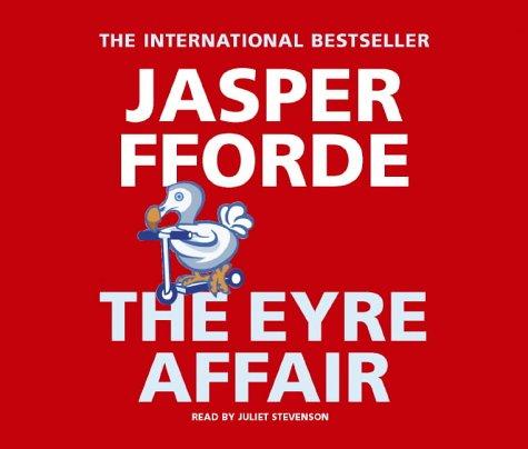 Jasper Fforde: The Eyre Affair (Thursday Next) (AudiobookFormat, Hodder & Stoughton Audio Books)