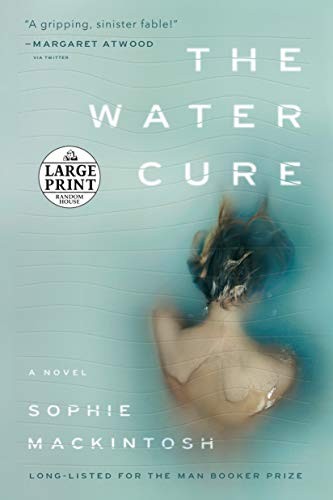 Sophie Mackintosh: The Water Cure (Paperback, Random House Large Print)